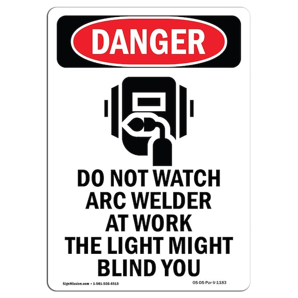 OSHA Danger Sign, Do Not Watch Arc Welder, 14in X 10in Aluminum, 10" W, 14" L, Portrait